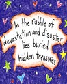 Ecard In the rubble of devastation lies hidden treasures